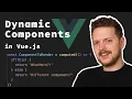 Dynamic Components in Vue