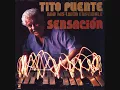 Lagu Tito Puente - Fiesta a la King