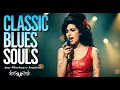 Download Lagu New 2025 Classic Blues Full Album | Amy Winehouse-Inspired Playlist Love \u0026 Heartbreak