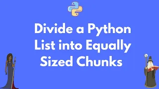 How to split a Python list into equally-sized chunks