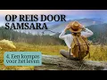 Op reis door Samsara - les 4: een kompas voor het leven