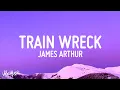 Lagu James Arthur - Train Wreck (Lyrics)