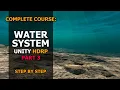 Complete Course How To Use Water System in Unity 6 Part 3 Step by Step Tutorial RP