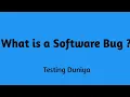 What is a Software Bug Why does software have bugs