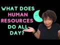 What Does HR Do All Day
