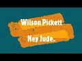 Wilson Pickett sings the Beatles', 'Hey Jude'.