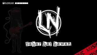 Download LUKA NEGARA ft. NONNA 3IN1 - Sabar Hai Kawan | WOLDREAM MUSIC MP3