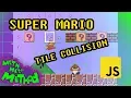 Code Super Mario in JS Ep 5 - Tile Collision
