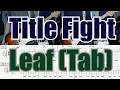 Title Fight - Leaf (GUITAR TAB)