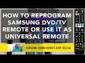 HOW TO REPROGRAM SAMSUNG REMOTE OR USE IT AS UNIVERSAL REMOTE LIST TV CODES SOLVED