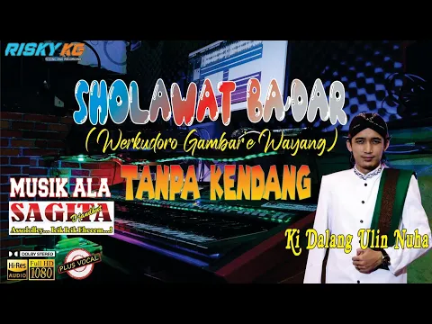 Download MP3 Sholawat Ba'dar (Werkudoro Gambare Wayang) - Ki Dalang Ulin Nuha TANPA KENDANG Versi SAGITA Lawas