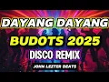 Download Lagu 💥 DAYANG DAYANG - BUDOTS 2025 | DISCO REMIX | John Lezter beats