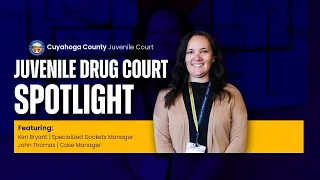 How Cuyahoga County Juvenile Drug Court Is Helping Give Youth a Second Chance