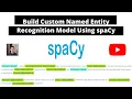 Learn How to Build a Custom Named Entity Recognition (NER) model using spacy. #nlp #ner #spacy