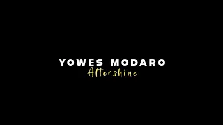 Download { Lirik Lagu } Yowes Modaro - Aftershine MP3