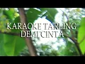 Lagu KARAOKE TARLING DEMI CINTA