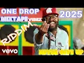 Download Lagu 2025 MIX ONE DROP RIDDIM VIBEZ EDITION DJ ICEY  CECIL KONSHENS DENYQUE TARUS RILEY ALAINE THROWBACK