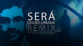 ser remix deep house legi o urbana renato russo brombal mtg