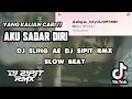 Download Lagu DJ AKU SADAR DIRI (ELING AE )_ Dj Sipit Rmx SLOW BEAT BASS KALEM