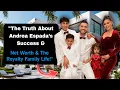 The Truth About Andrea Espada s Success - Net Worth The Royalty Family Life