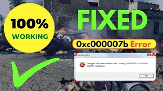 0xc00007b Error Fix, The application was unable to start correctly [SOLVED]