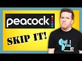 Here s Why You Probably Don t Need Peacock