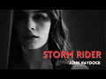 Download Lagu 'Storm Rider' by John Haydock.