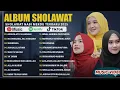 Download Lagu SHOLAWAT MERDU NISSA SABYAN, AI KHODIJAH,ALFINA NINDIYANI FULL ALBUM 2025 |SHOLAWAT NABI TERBARU
