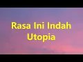 Download Lagu Utopia- Rasa Ini Indah - Stars Lirik