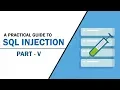 Ethical Hacking - How to do SQL Injection Part 5 Practical Guide