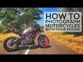 How to photograph motorcycles with a mobile phone