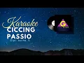 Lagu [KARAOKE] Andri Khan - Ciccing Passio