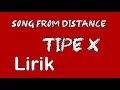 Download Lagu song from distance tipe x