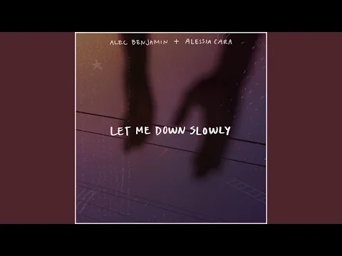 Download MP3 Let Me Down Slowly (feat. Alessia Cara)