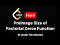 Preimage Size of Factorial Zeroes Function - Leetcode In under 10 minutes