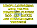 DevOps SysAdmins What are the drawbacks to using mod - log