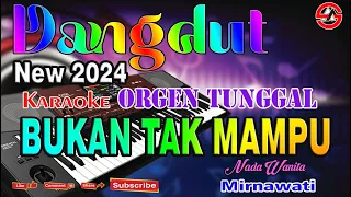 bukan tak mampu karaoke nada wanita dangdut orgen tunggal mirnawati