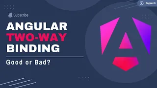 Two Way Data Binding in Angular ngModel Explained Good or Bad