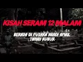 Download Lagu MJ12 KISAH PALING SERAM | SERAM 12 MALAM - PUSARA ABADI SINGAPURA
