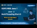 OOPS With Java Unit - 2 Print Even Odd Using Two Threads M Imp Lecture