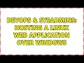 DevOps SysAdmins hosting a linux web application over windows