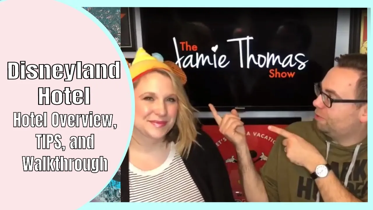 Disneyland Hotel Review, Overview, and Walkthrough 2020