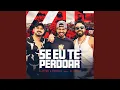 Download Lagu Se Eu Te Perdoar (Ao Vivo)