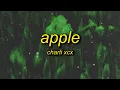 Download Lagu Charli xcx - Apple (Lyrics) i think the apple is rotten to the core