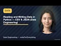 Data Engineering Reading and Writing Data in Python CSV JSON