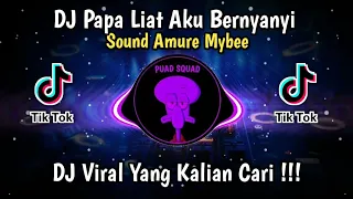 Download DJ PAPA LIAT AKU BERNYANYI SOUND AMURE MYBEE VIRAL TIK TOK TERBARU 2023 YANG KALIAN CARI MP3