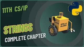 Class 11 Python Strings Complete Chapter Explained for CS IP