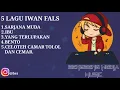 Download Lagu 5 LAGU IWAN FALS LAGU TERBAIK