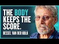 The Hidden Price Of Unprocessed Trauma - Bessel van der Kolk