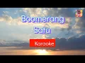Boomerang - Satu (Karaoke)
